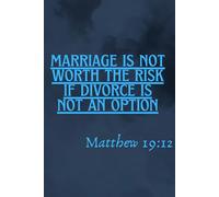 Marriage Is Not Worth : Notebook/Journal With Funny Quote: Original eye-catching look notebook , Funny Gifts for Coworkers, Friends & Family