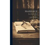 Marriage: Its Ethic and Religion