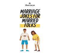 Marriage Jokes for Married Folks: 250+ Hilarious Jokes to Make You Laugh, Smile & Roll Your Eyes!