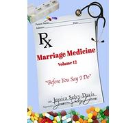 Marriage Medicine Volume 12: Before You Say I Do