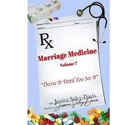 Marriage Medicine Volume 7: Decree It Until You See It