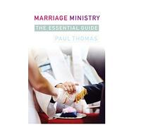 Marriage Ministry: A complete guide