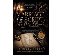 Marriage Off Script: The Rules I Rewrote