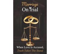 Marriage On Trial: When Love Is Accused, Truth Takes The Stand