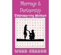 Marriage & Partnership - Empowering Women: Word Searches with Easy to Read Print about Marriage & Partnership, Strengthen Bonds, Share Values and More ... Puzzles... Perfect Gift for Your Loved Ones