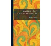 Marriage Past Present and Future