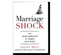 Marriage Shock: The Transformation of Women into Wives