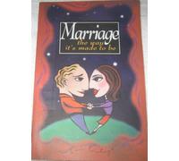 Marriage : The Way It's Made to Be