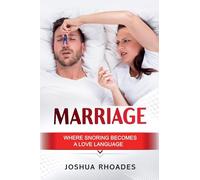 Marriage: Where Snoring Becomes A Love Language (Marriage Matters)