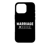 Marriage Would Not Recommend Funny Sarcastic Humor Case for iPhone 16 Pro