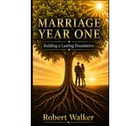 Marriage Year One: Building a Lasting Foundation