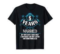 Married 5 Years Funny 5th wedding anniversary T-Shirt