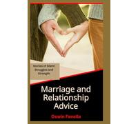 Married and Relationship Advice: Stories of Silent Struggles and Strength