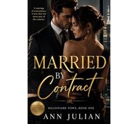 MARRIED BY CONTRACT: A Billionaire Marriage of Convenience Romance: 1 (Billionaire Vows)