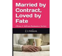 Married by Contract, Loved by Fate: Elena & Adrian Romance Series