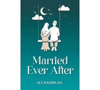 Married Ever After Ali Hammuda Paperback Kube Publishing Ltd Isla