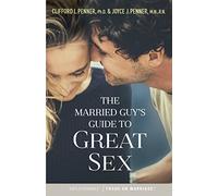 Married Guy's Guide to Great Sex, The