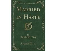 Married in Haste (Classic Reprint)