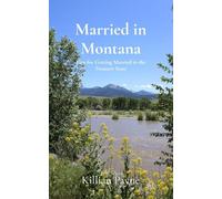 Married in Montana: Tips for Getting Married in the Treasure State