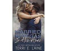 Married in Vegas: In His Arms