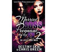 Married to a Boss, Pregnant by my Ex 2: In Love and War