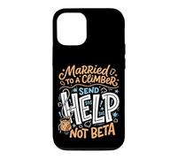 Married To A Climber Send Help Not Beta Rock Climbing Wife Case for iPhone 12/12 Pro