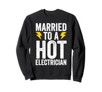 Married To A Hot Electrician Funny Husband Wife Sweatshirt