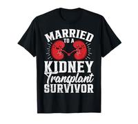 Married to a Kidney Transplant Survivor - Organ Donor T-Shirt