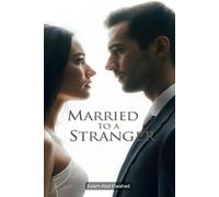 Married to a Stranger: 100 True Stories of Unexpected Love and Regret (Love and Relationships)
