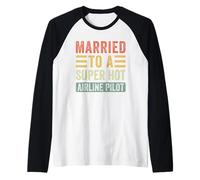 Married to a Super Hot Airline Pilot Funny Husband Wife Raglan Baseball Tee