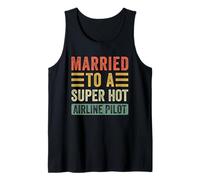 Married to a Super Hot Airline Pilot Funny Husband Wife Tank Top