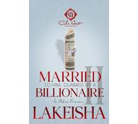Married To Him, Claimed By A Billionaire 2: An Urban Romance Finale