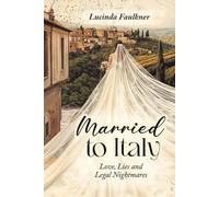 Married to Italy: Love, Lies and Legal Nightmares