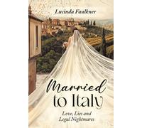 Married to Italy: Love, Lies and Legal Nightmares