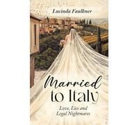 Married to Italy: Love, Lies and Legal Nightmares