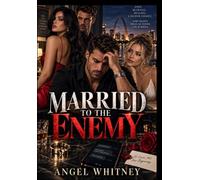 Married to the Enemy: A Dramatic Story of Love, Betrayal, Nightmares, and Second Chances