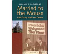 Married to the Mouse - Walt Disney World & Orlando: Walt Disney World and Orlando