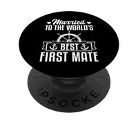 Married To The Worlds Best First Mate Wife PopSockets Adhesive PopGrip