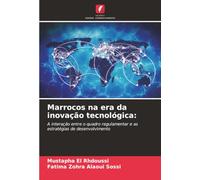 Marrocos na era da inovação tecnológica:: A interação entre o quadro regulamentar e as estratégias de desenvolvimento