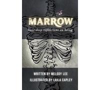 Marrow: bone-deep reflections on belonging