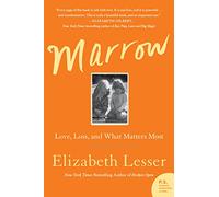 MARROW: Love, Loss, and What Matters Most