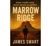 Marrow Ridge: Some truths were never meant to surface