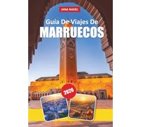 MARRUECOS GUÍA DE VIAJE DE 2026: Descubre ciudades atemporales, maravillas del desierto, ricas tradiciones, joyas ocultas y consejos de expertos para ... de África Copyright © 2026 por JANA NADEL