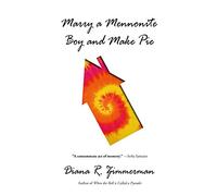 Marry a Mennonite Boy and Make Pie