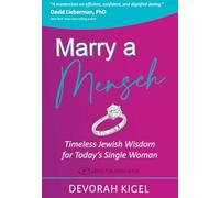 Marry a Mensch: Timeless Jewish Wisdom for Today's Single Woman