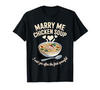 Marry Me Chicken Soup Lover Funny Food Quote Graphic T-Shirt