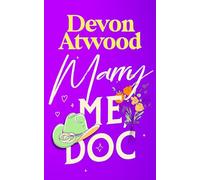 Marry Me, Doc: A marriage of convenience, enemies-to-lovers, spicy rom-com (Kiss-Met)