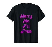 Marry Me Fly Free Pilot Flight Attendant Girls Weekend T-Shirt