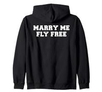 Marry Me Fly Free Rich Lifestyle Humble Brag Confident Humor Zip Hoodie