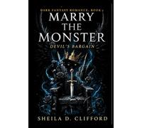 Marry the Monster: Devil's Bargain (Dark Fantasy Romance, Book 1)